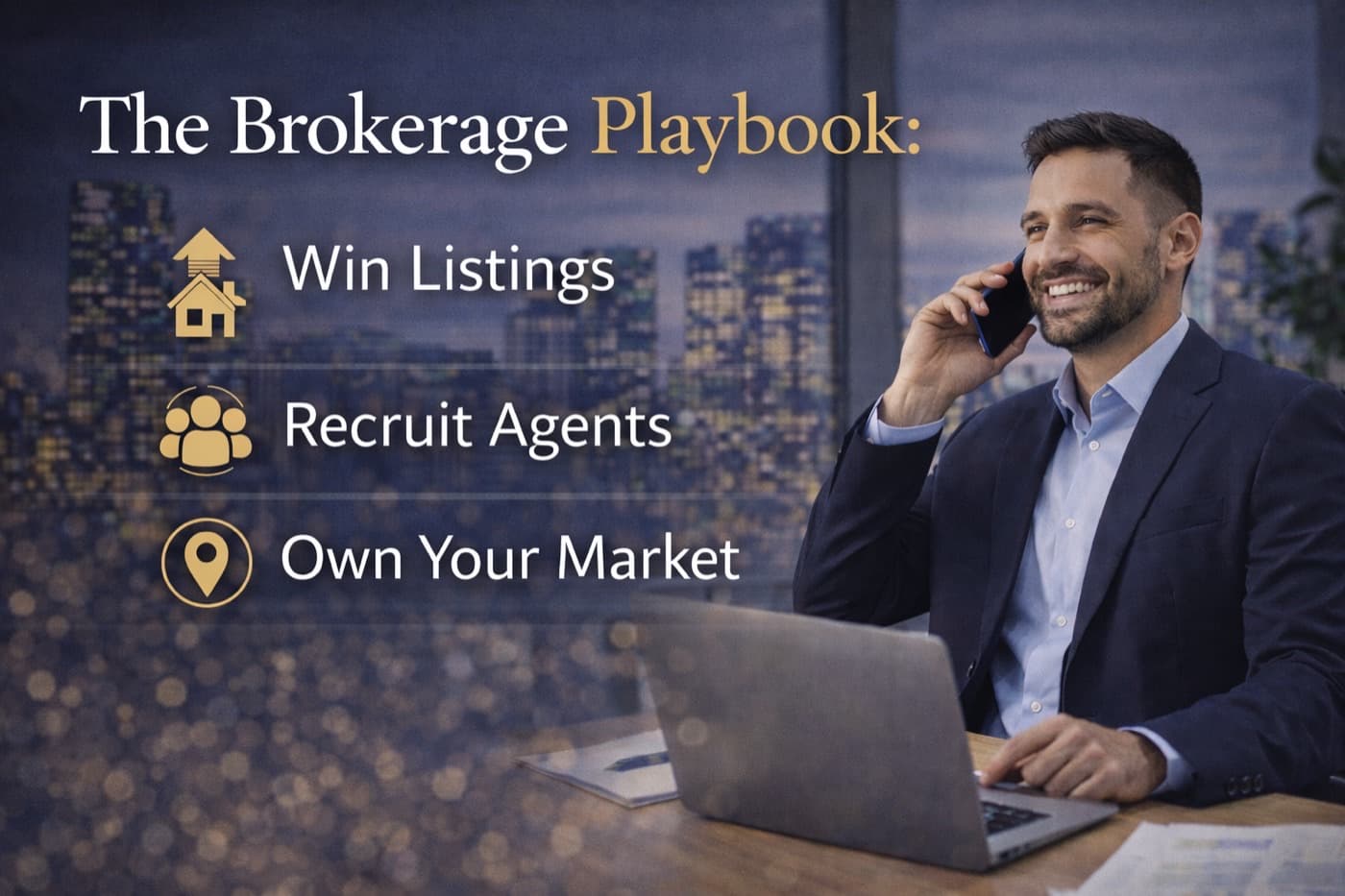 The Brokerage Media Playbook: Win Listings, Recruit Agents, Own Your Market